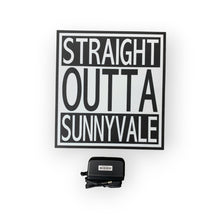 Load image into Gallery viewer, Decorative sign with &#39;Straight Outta Sunnyvale&#39; text on a white background on a led sign, accompanied by a power adapter.